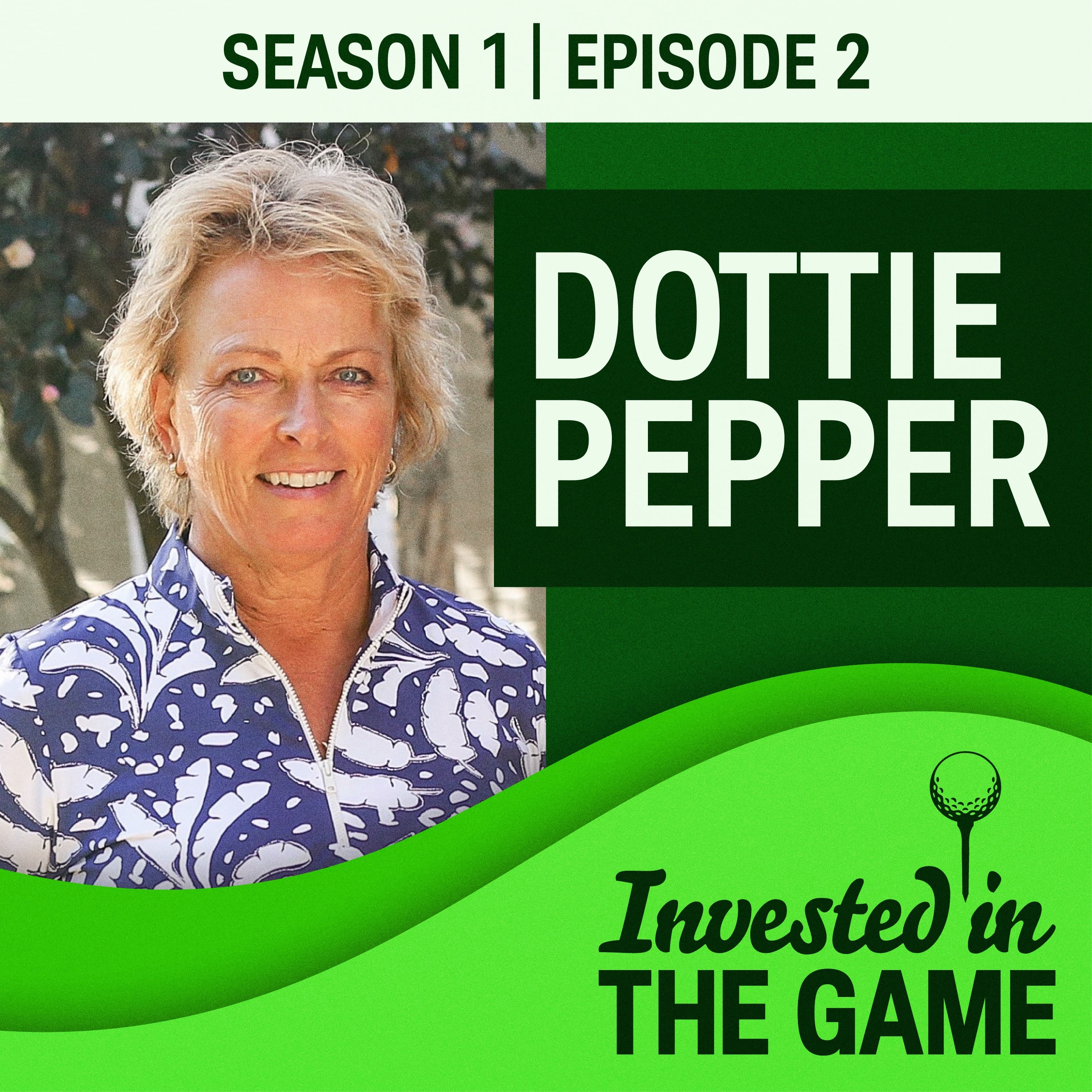 Podcast cover: Dottie Pepper: LPGA Legend & CBS Announcer