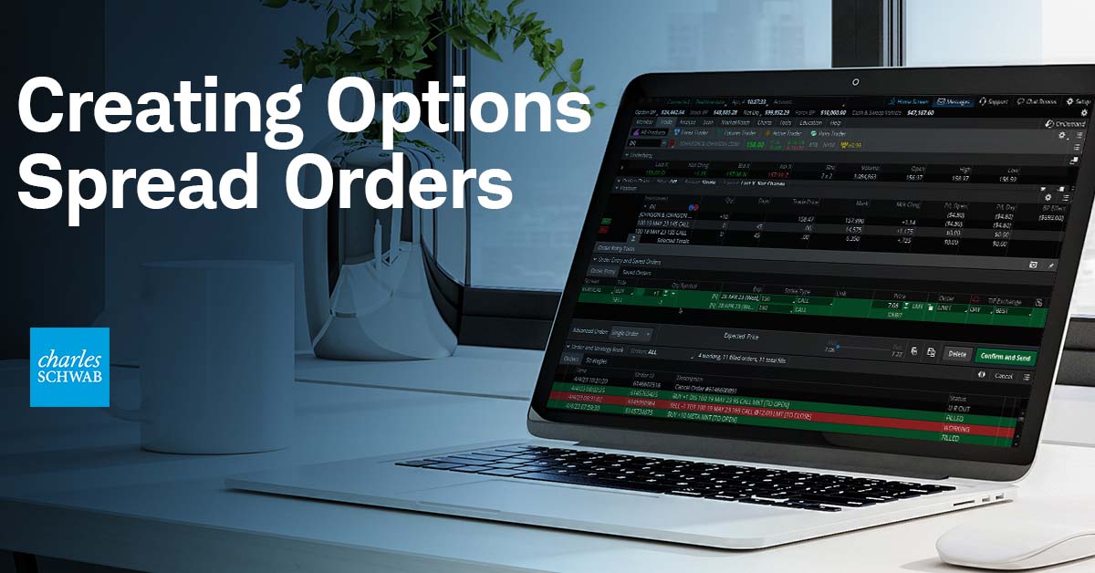 Options Spread Orders on thinkorswim® Desktop | Charles Schwab