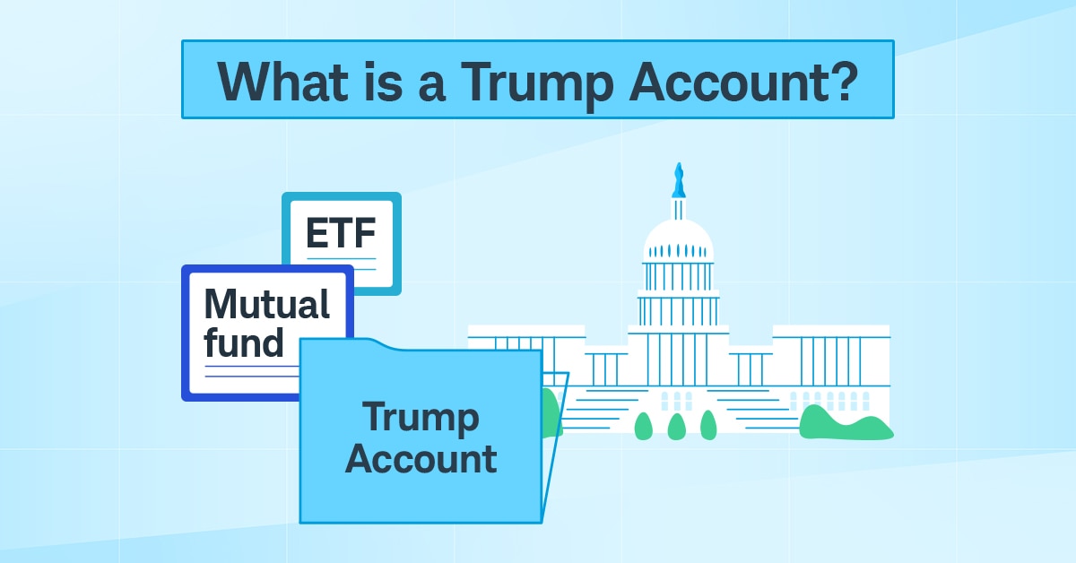 Trump Accounts: What to Know | Charles Schwab
