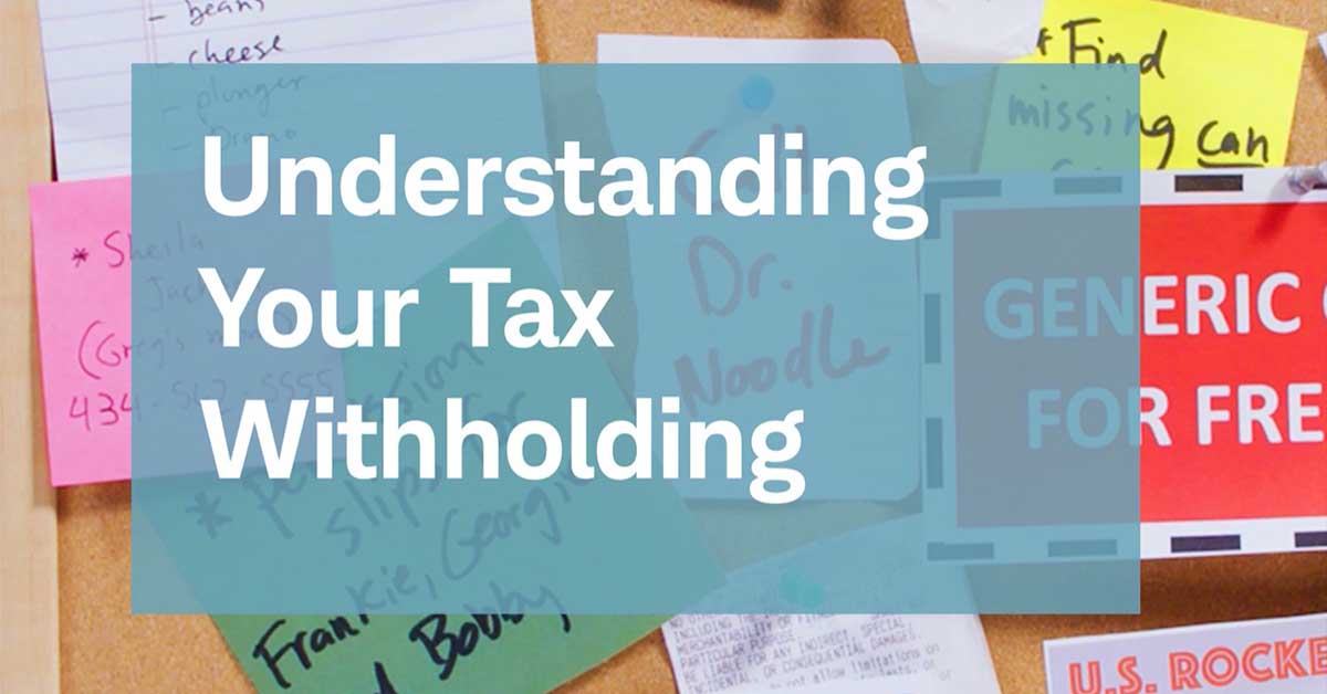 Understanding Your Tax Withholding Charles Schwab