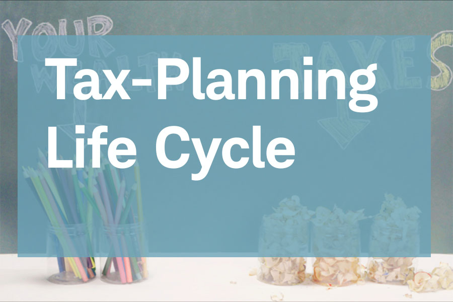 The Tax Planning Life Cycle Charles Schwab