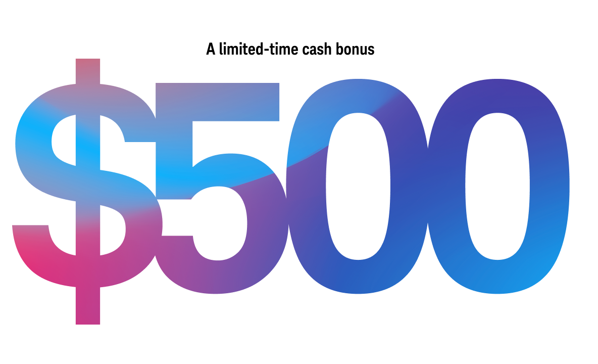 The headline “A limited-time cash bonus $500” with “$500” about five times larger than the rest and filled with a pink-to-purple-to-blue gradient.