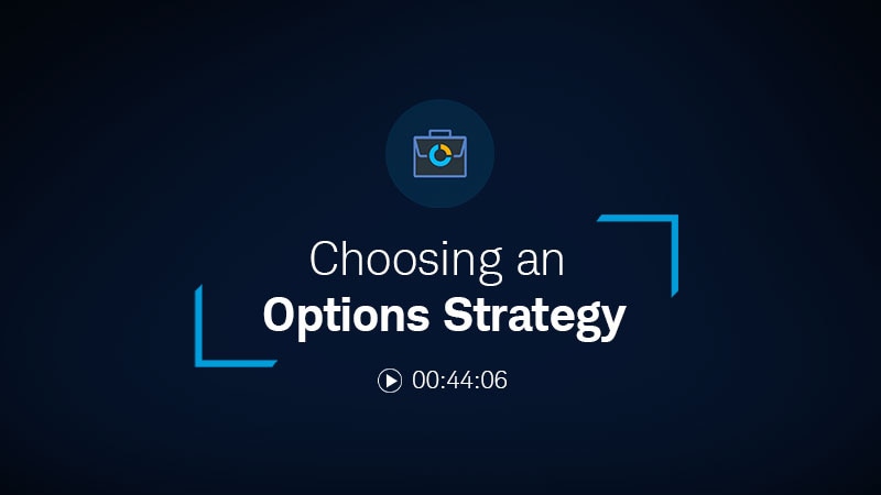 Choosing an Options Strategy 00:44:06