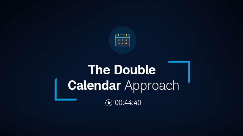 The Double Calendar Approach 00:44:40