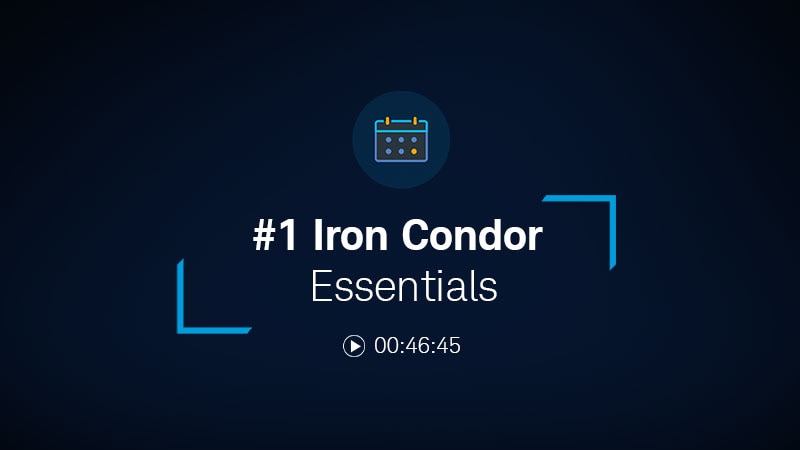 #1 Iron Condor Essentials 00:46:45