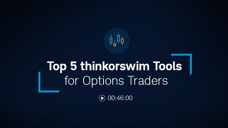 Top 5 thinkorswim Tools for Options Traders 00:46:00