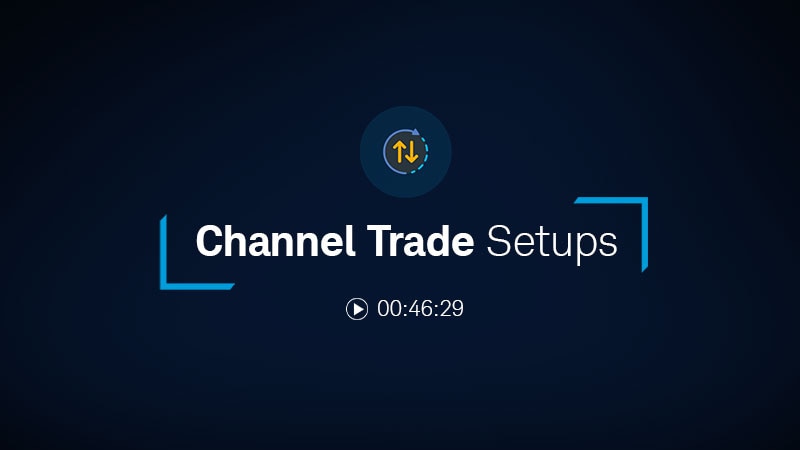 Channel Trade Setups 00:46:29